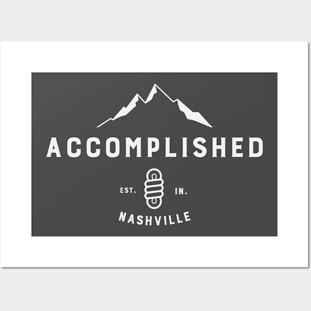 Accomplished "Nashville" Edition Merch Wall Art by RealiseAccomplished